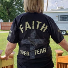 Fear no evil with our Faith Over Fear T-shirt.