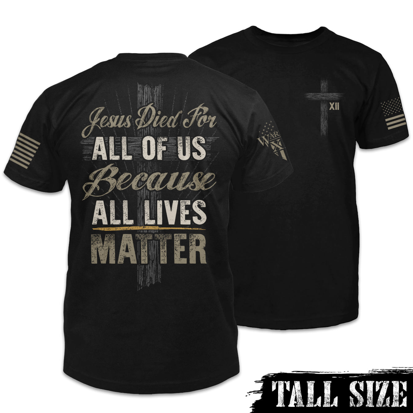 "All Lives Matter" is printed on a black tall sized t-shirt with the main design printed on the back and a small print on the front left chest. This shirt features our brand logo on the right sleeve and the American Flag on the left sleeve.