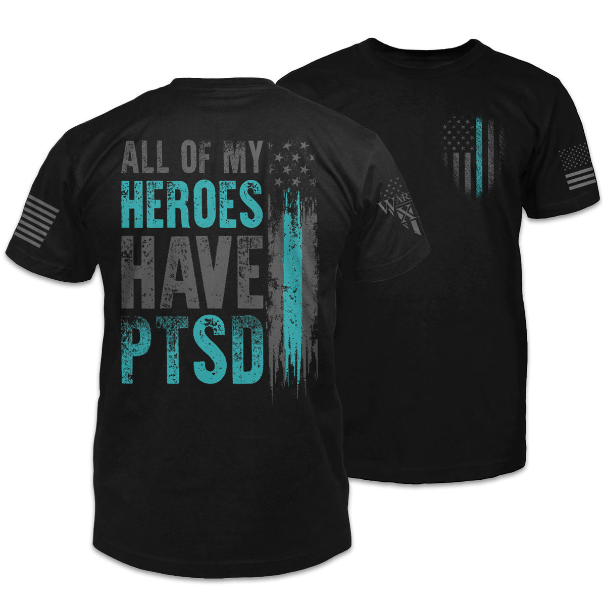 "All Of My Heroes Have PTSD" is printed on a black t-shirt with the main design printed on the back and a small print on the front left chest. This shirt features our brand logo on the right sleeve and the American Flag on the left sleeve.