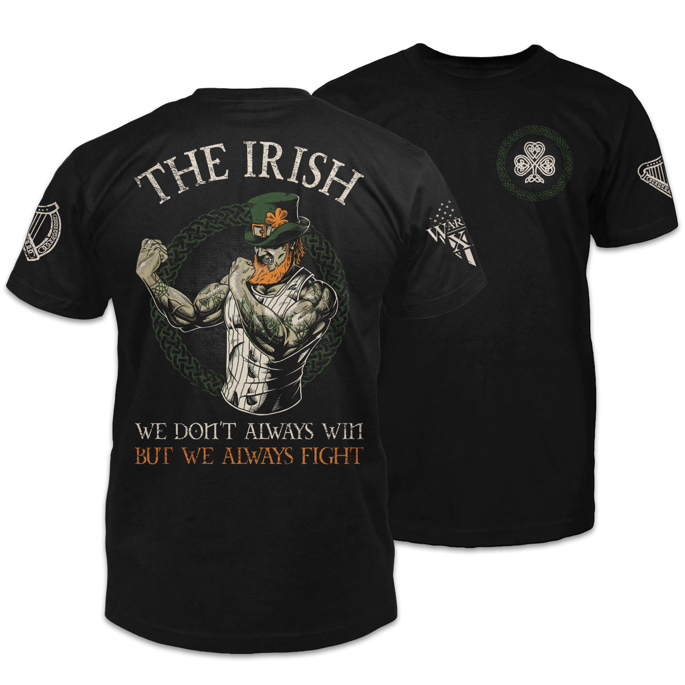 Front & back black t-shirt with the words "The Irish - We don't always win, but we always fight" with an Irish man with his fists up printed on the shirt.