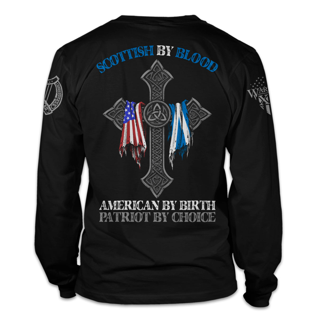 A black long sleeve shirt with the words "Scottish by blood, American by birth, patriot by choice" with a cross holding the American and Scottish flag printed on the back of the shirt.