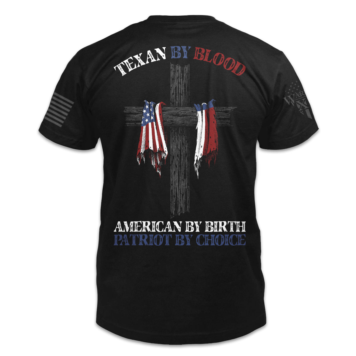 A black t-shirt with the words "Texan by blood, American by birth, patriot by choice" with the Texas and USA flag printed on the back of the shirt.