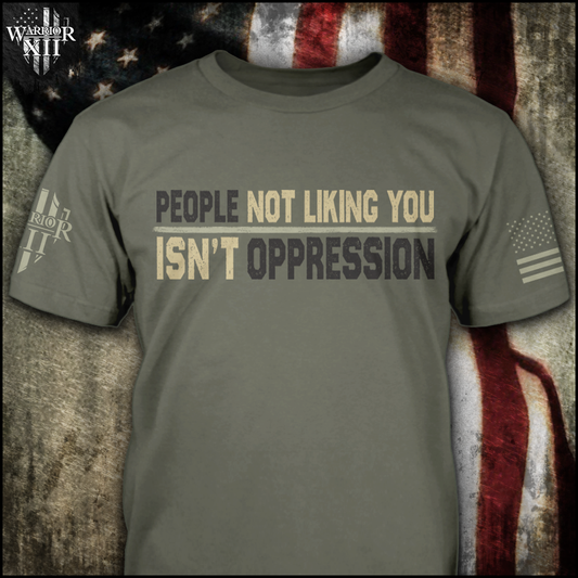 You're Not Oppressed
