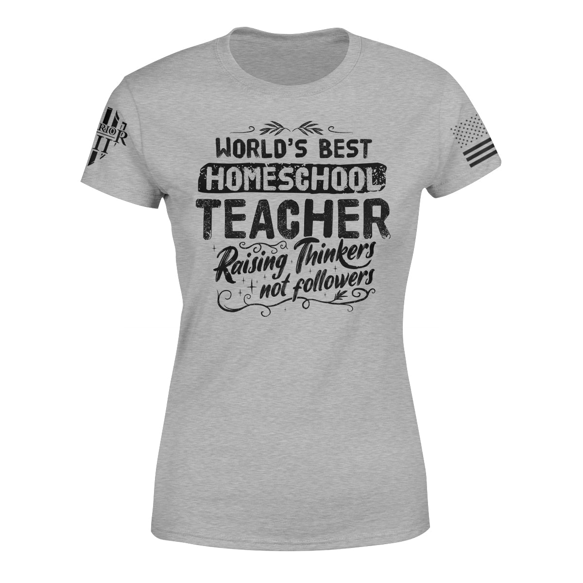 Warrior 12's Women's short sleeve grey shirt with the words 'World's Best Homeschool Teacher Raising Thinks Not Followers' Text is written in black.