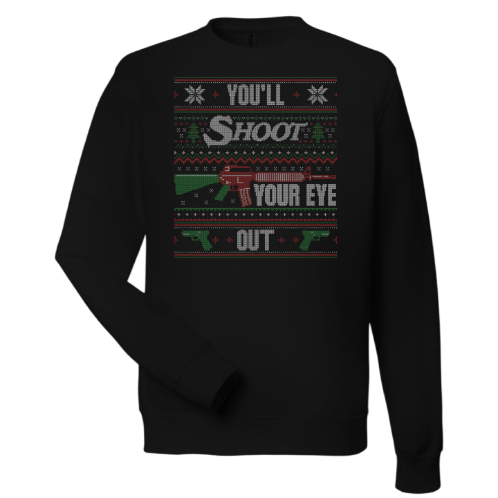 Shoot Your Eye Out - Sweatshirt