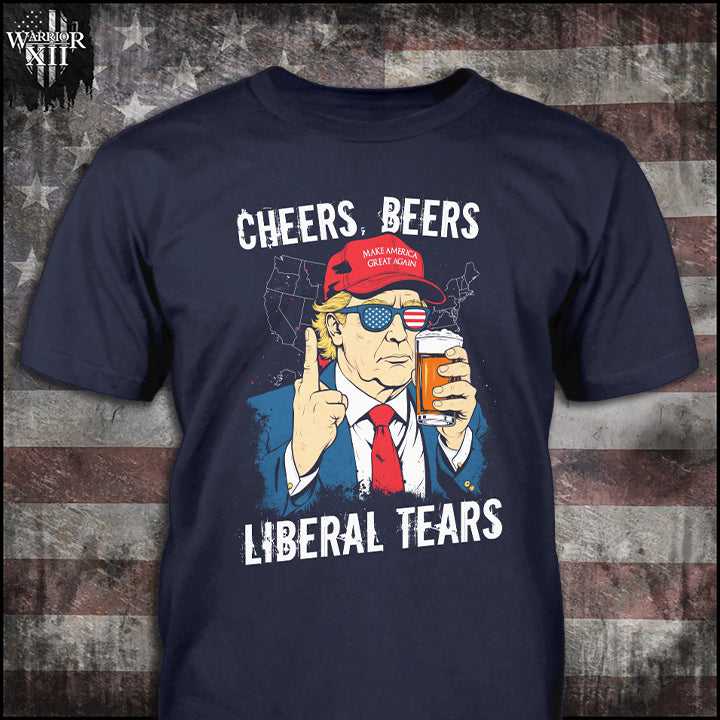 Cheers, Beers, Liberal Tears T-Shirt