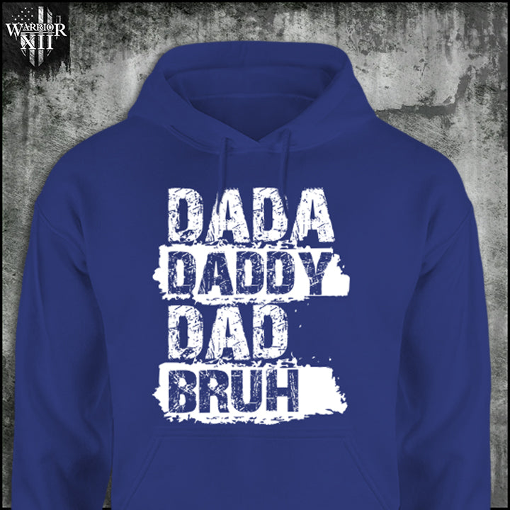 Dada, Daddy, Dad, Bruh - Hoodie