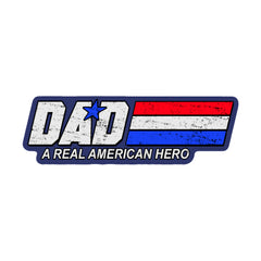 Dad - A Real American Hero Magnet