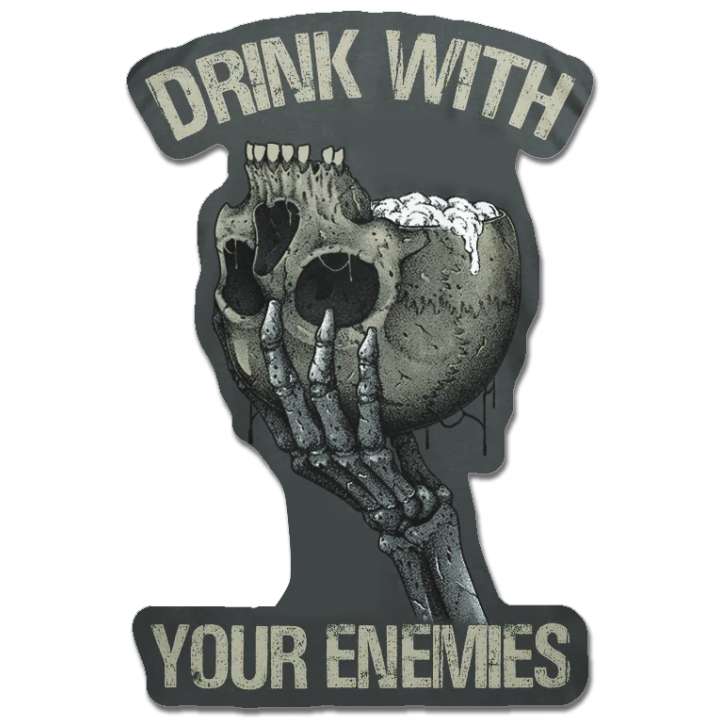 Drink With Your Enemies Printed Patch