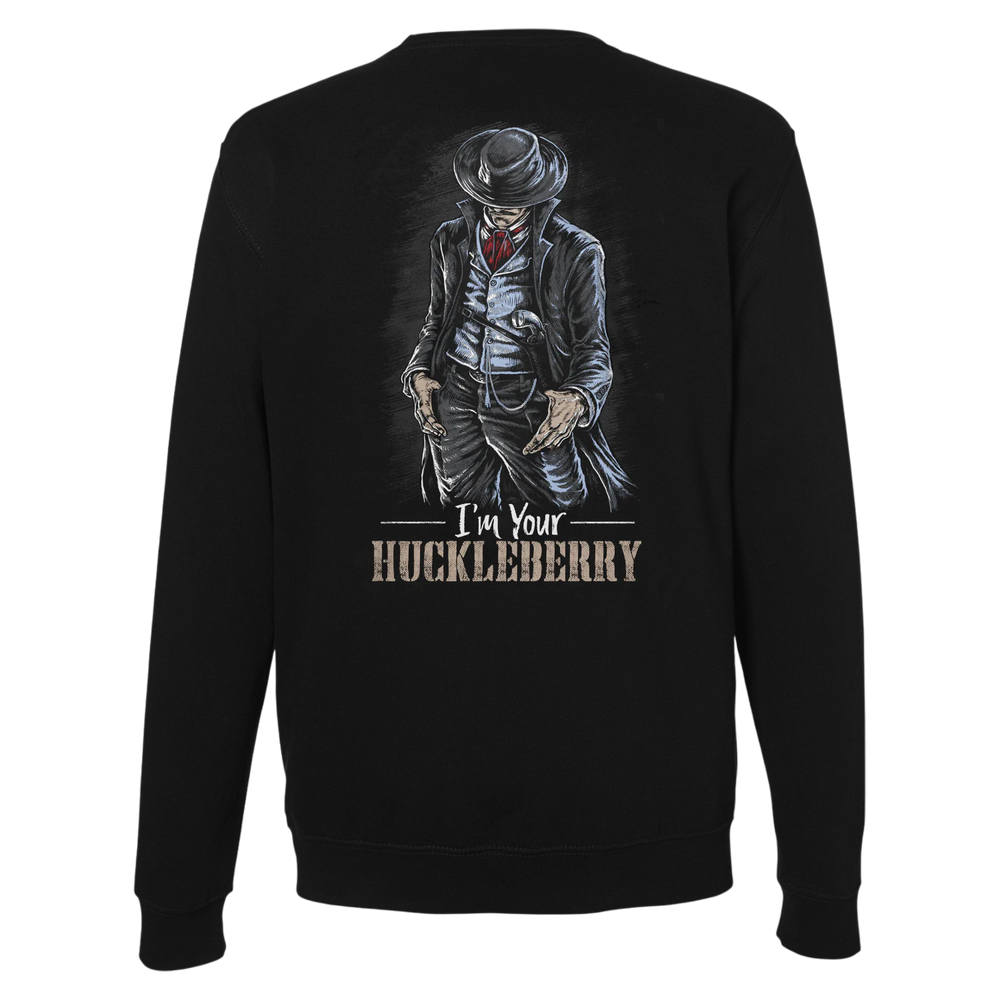 I'm Your Huckleberry - Sweatshirt