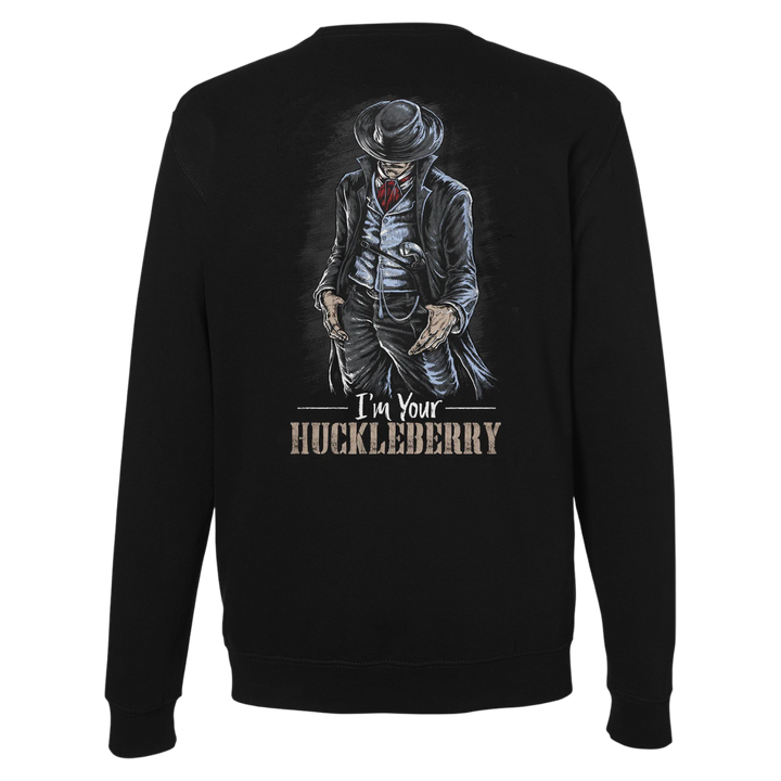 I'm Your Huckleberry - Sweatshirt