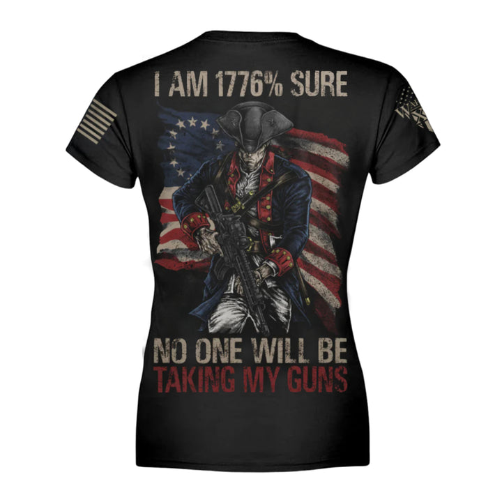 Back black t-shirt with the main design, "I Am 1776% Sure No One Will Be Taking My Guns" printed on the back.