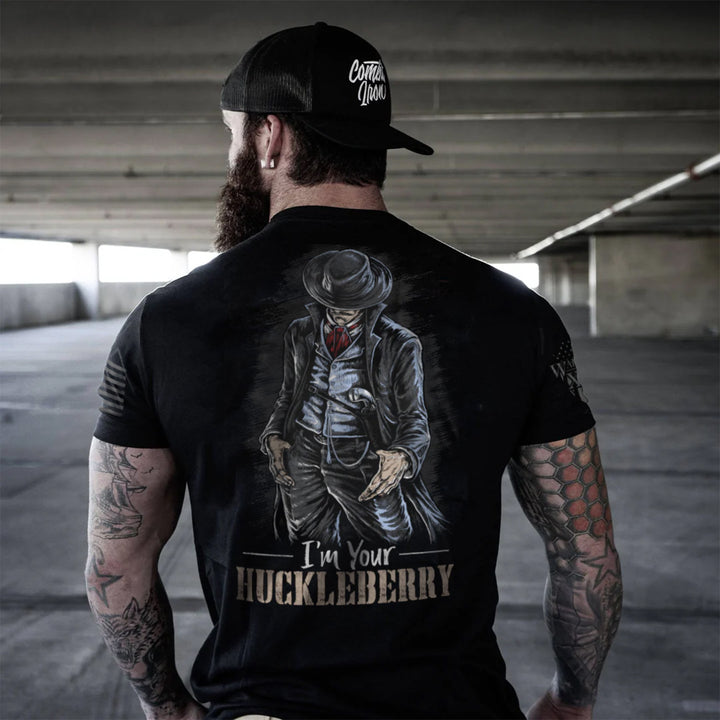 I'm Your Huckleberry T-shirt