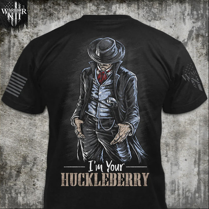 I'm Your Huckleberry T-shirt