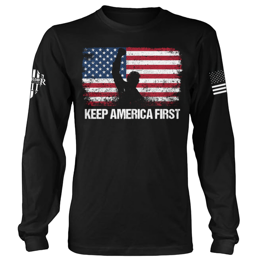 Keep America First - Long Sleeves