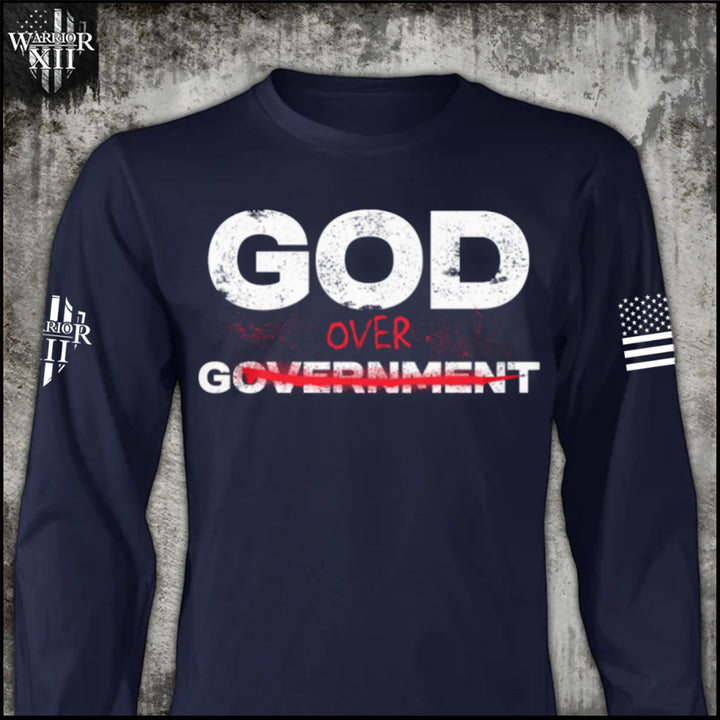 God Over Government: Faith First - Long Sleeve