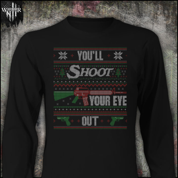 Shoot Your Eye Out - Long Sleeve