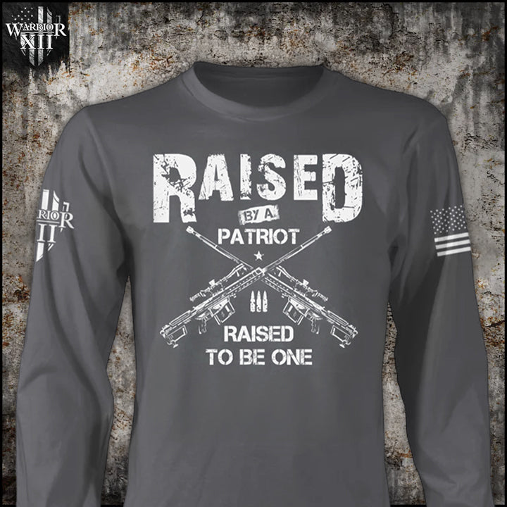 Raised By A Patriot - Long Sleeve