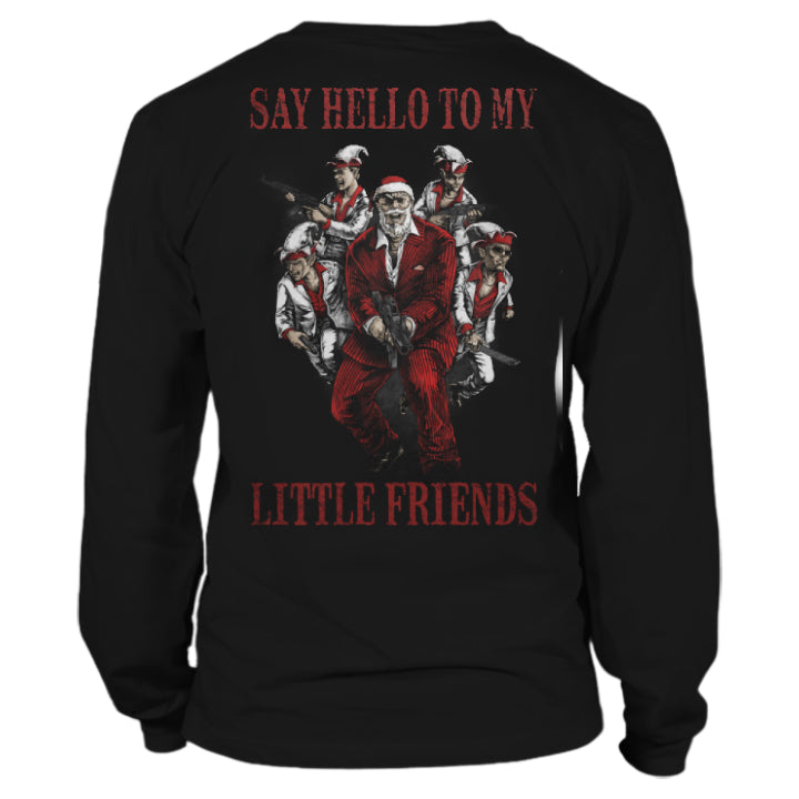 Say Hello To My Little Friends - Long Sleeve