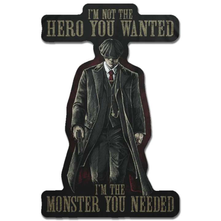 A decal featuring Men with Gun with the word "I'm the Monster You Needed"