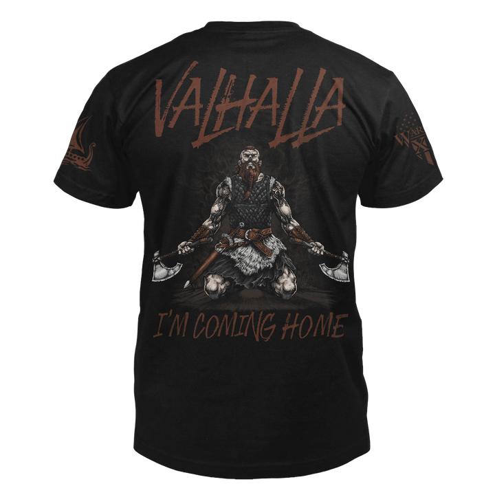 The back of a black t-shirt featuring a Viking warrior on his knees, looking up at the sky, with an axe in each hand with the words "Valhalla I'm coming home."