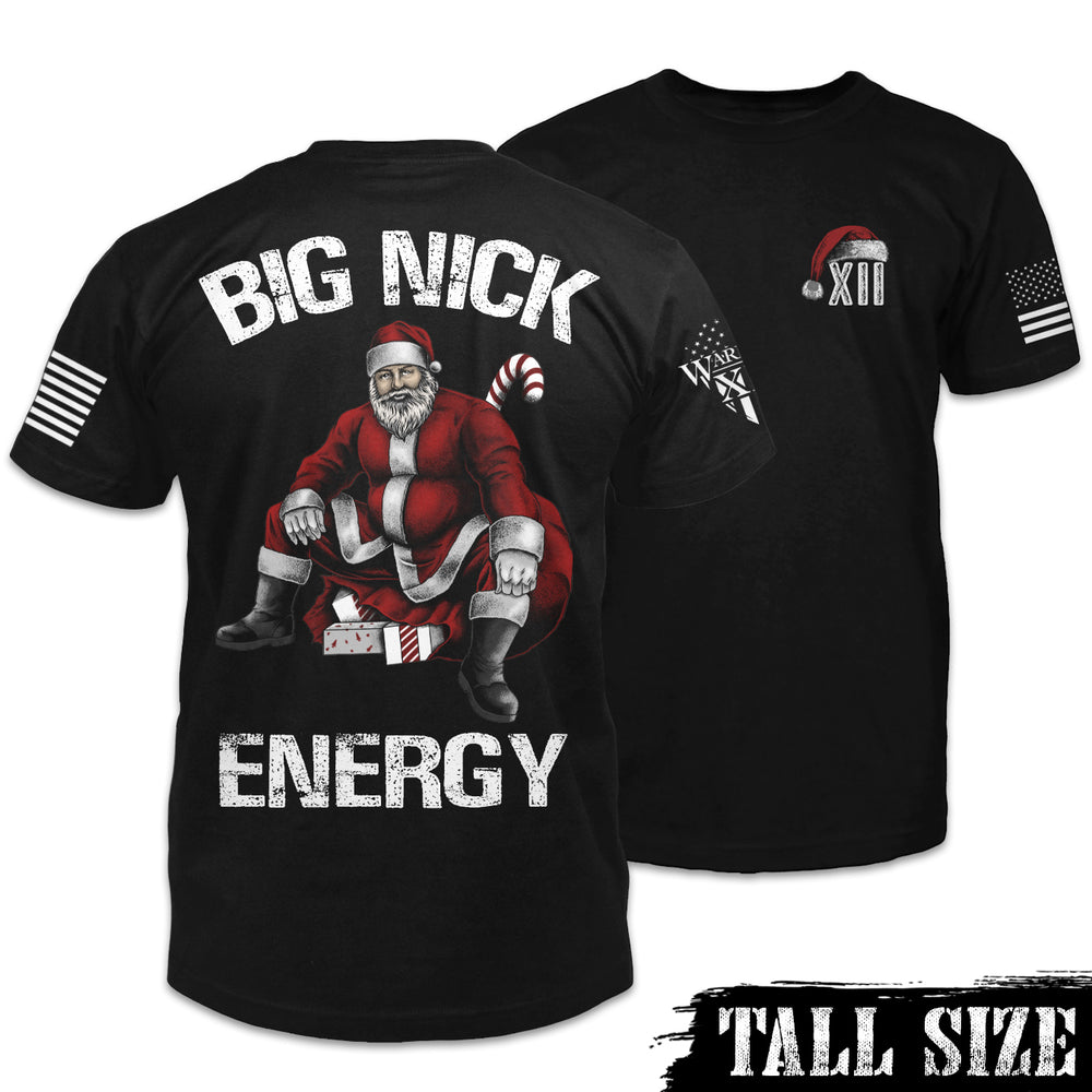 Big Nick Energy Tshirt from Warrior 12 Tall Size