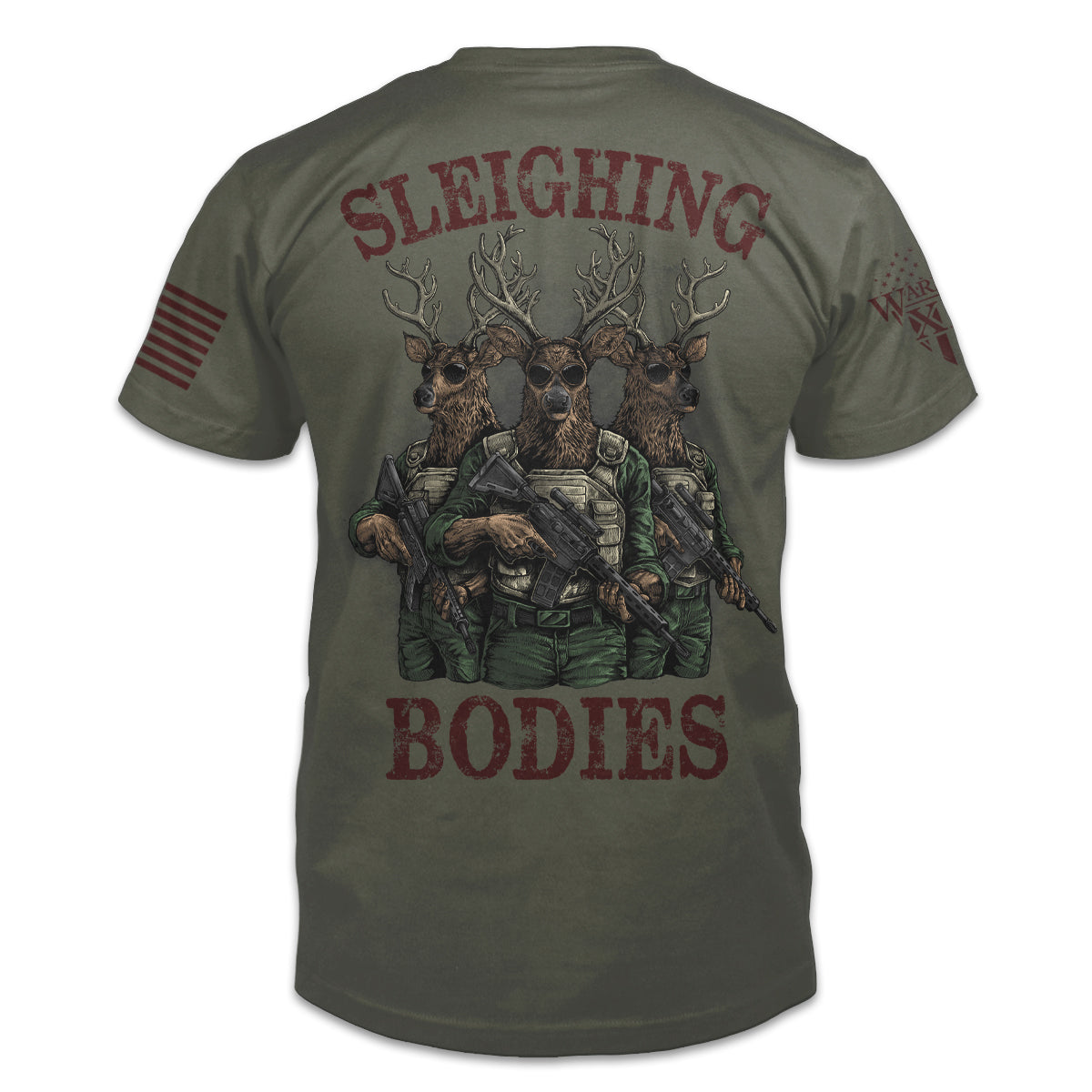 The reindeer games are over on Warrior 12's military green "Sleighing Bodies" t-shirt, this picture shows the back design only. The back shows 3 reindeers holding AR-15's ready for battle, with the red text Sleighing Bodies.