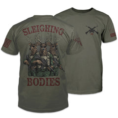 The reindeer games are over on Warrior 12's military green "Sleighing Bodies" t-shirt, this picture shows both the front and back design of the t-shirt. The back shows 3 reindeers holding AR-15's ready for battle, with the red text Sleighing Bodies. 