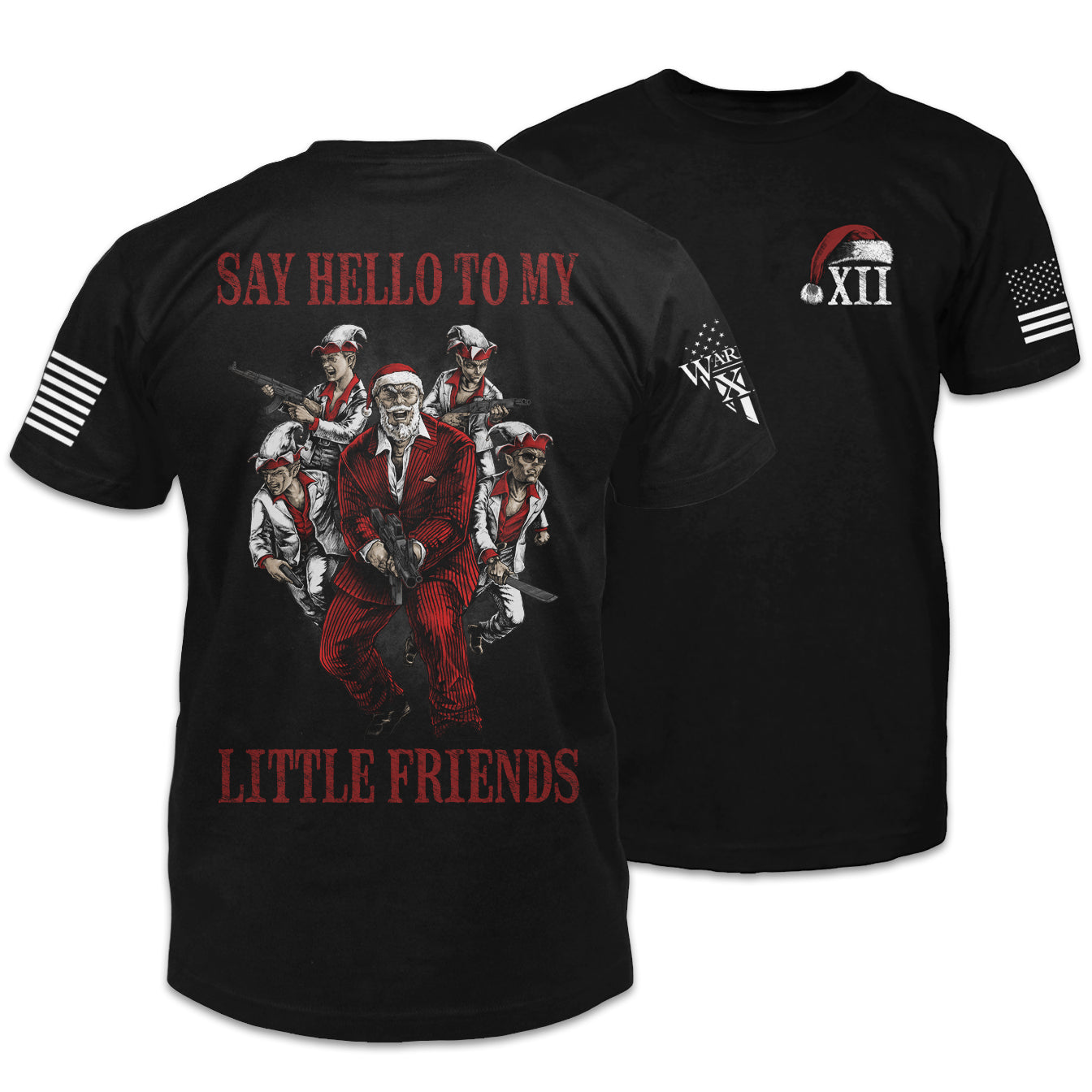 "Say Hello To My Little Friends" is printed on a Black t-shirt with the main design printed on the back and a small print on the front left chest.  This shirt features our brand logo on the right sleeve and the American Flag on the left sleeve.