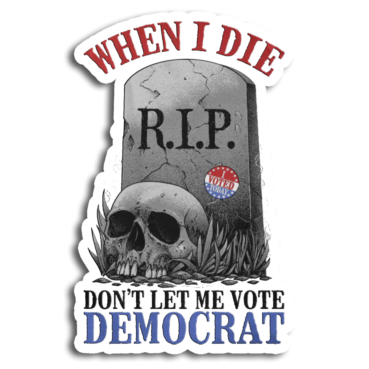 Don't Let Me Vote Democrat Decal