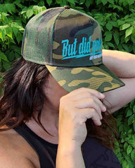 But did you Die? Camo Trucker Hat - Teal