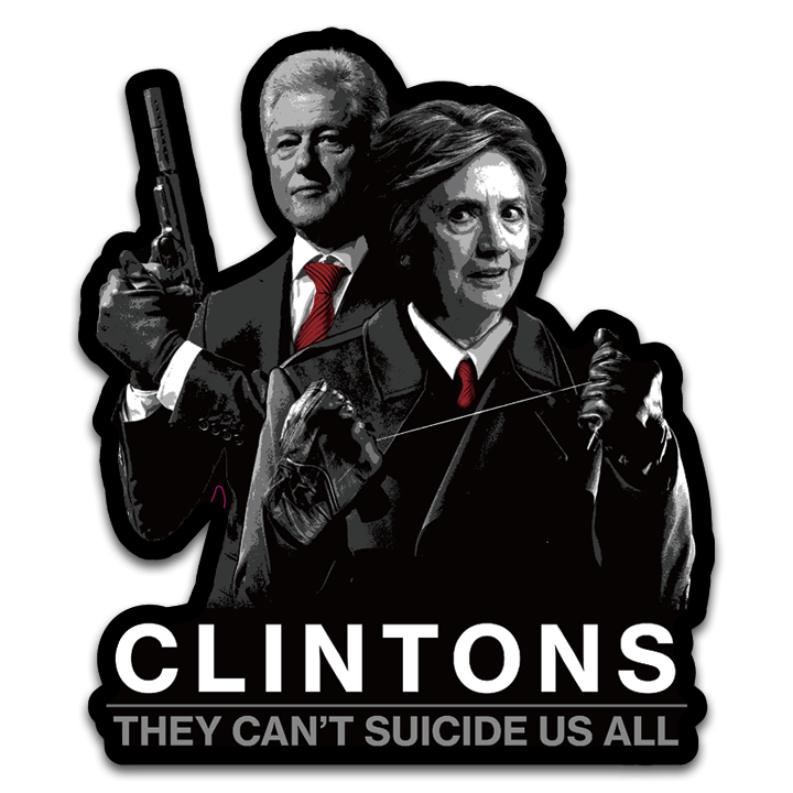 A decal with the Clintons and the Clintons - They Can't Suicide Us All 