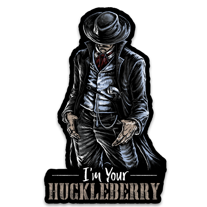 A decal with the words "I'm your Huckleberry" with a cowboy.