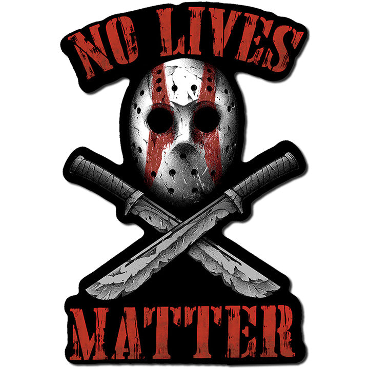 A decal featuring the words "No Lives Matter" with a hockey mask and crossed machetes.