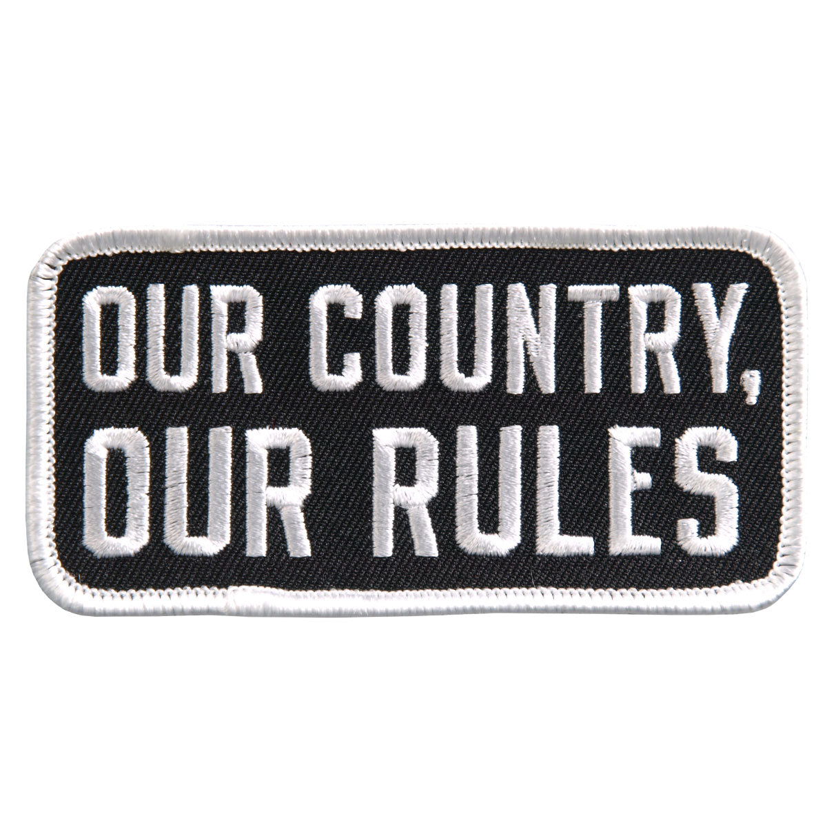 Hot Leathers PPL9394 Our Country Our Rules Embroidered 4" x 2" Patch