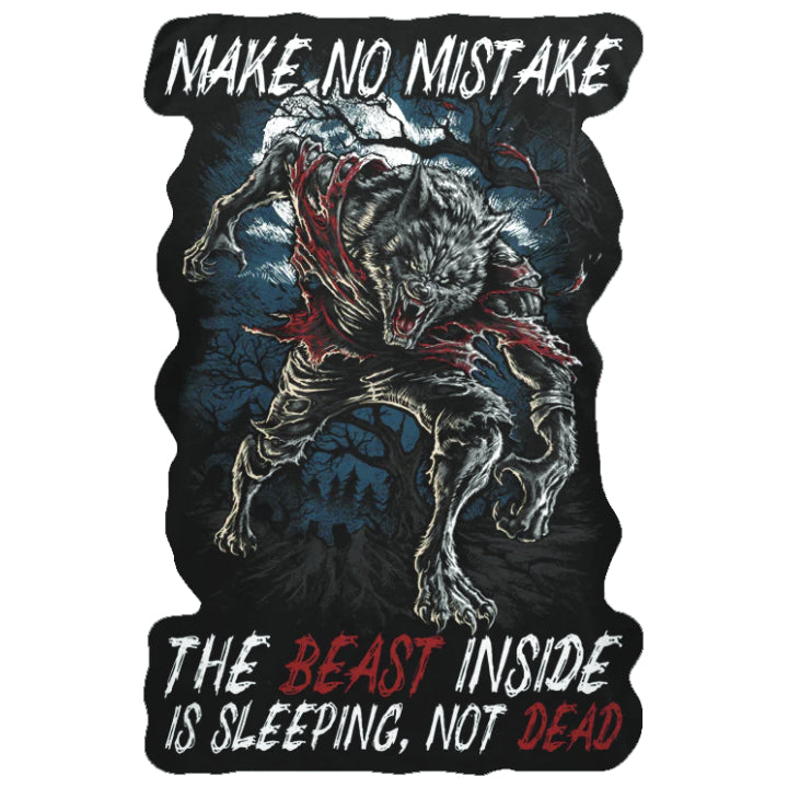 A decal featuring a text  Make No Miostake??Ñ and  The beast inside is sleeping, not dead