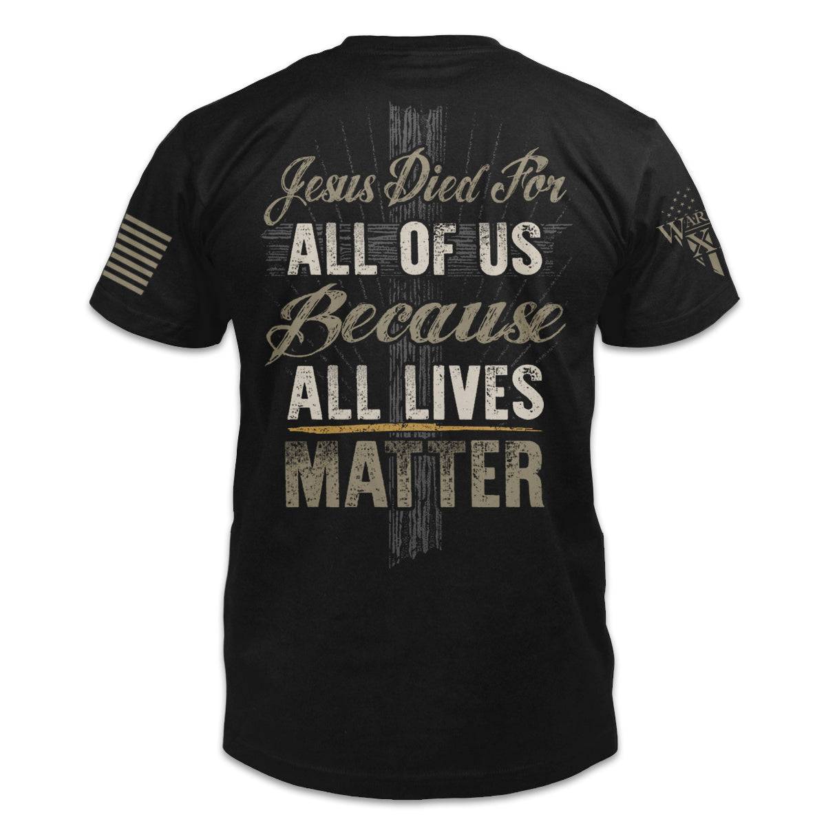 A black t-shirt with "Jesus died for all of us because ALL LIVES matter" printed on the back of the shirt.