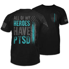 All Of My Heroes Have PTSD Shirt