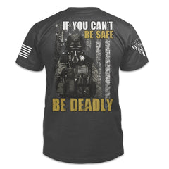 Be Deadly Shirt