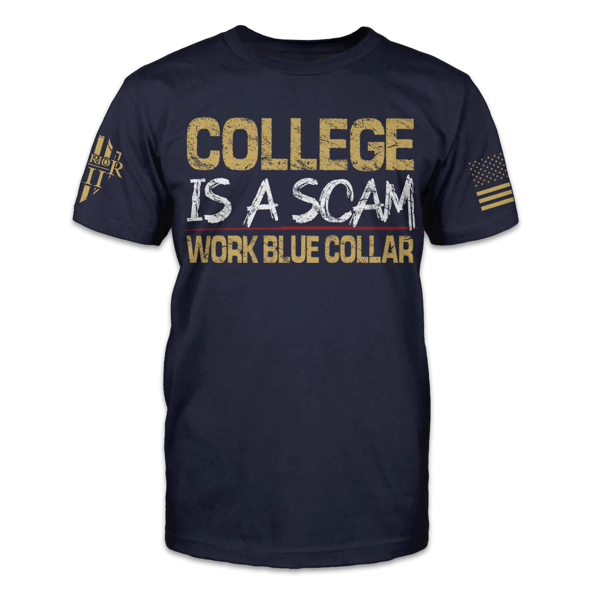A navy blue t-shirt with the words "College Is A Scam - Work Blue Collar" printed on the front of the shirt.
