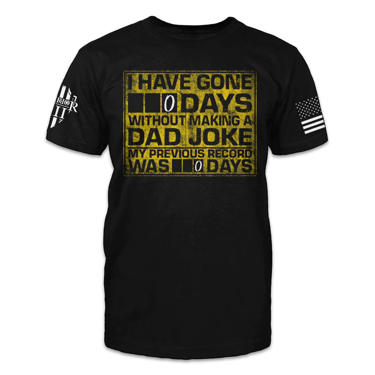 Black t-shirt with the words "I have gone zero days without making a Dad Joke. My previous record was 0 days" printed on the front.
