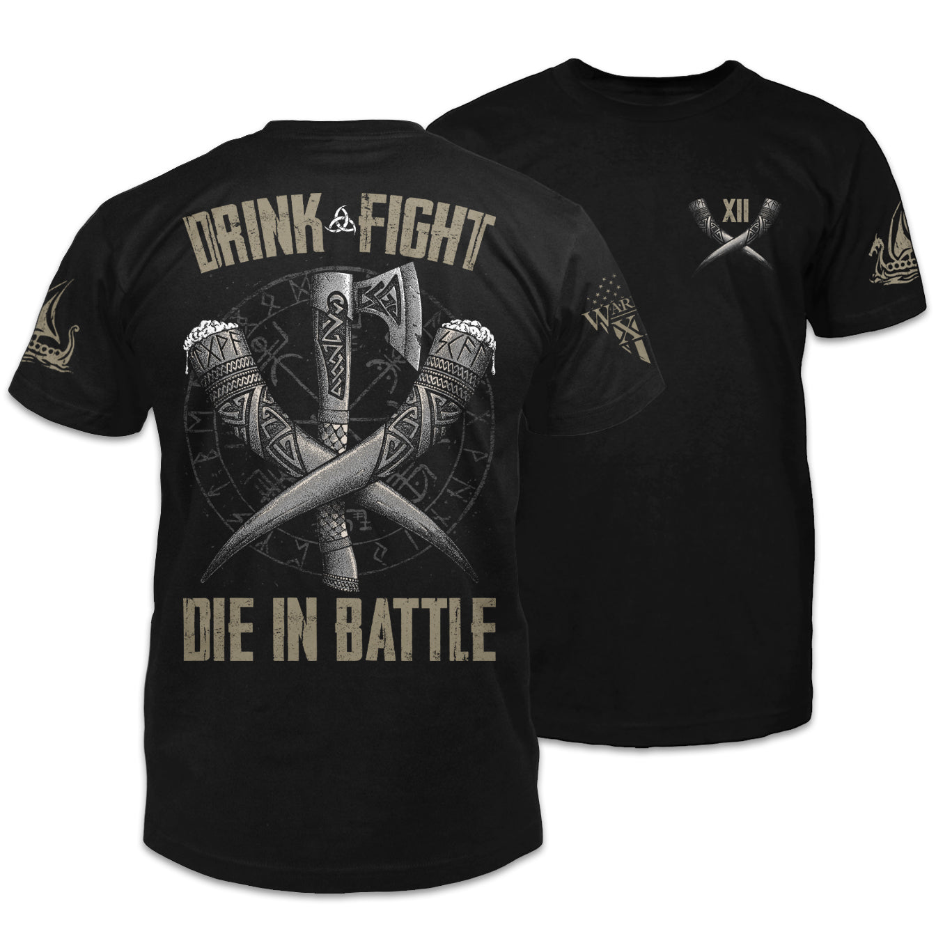 Front and back black t-shirt with the words "Drink, fight, die in battle." with mediaeval printed tusks on the shirt.