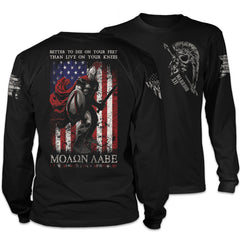 Front and back black long sleeve shirt with the words "Better To Die On Your Feet Than Live On Your Knees, "MOLON LABE" with a spartan in front of the USA flag printed on the shirt.