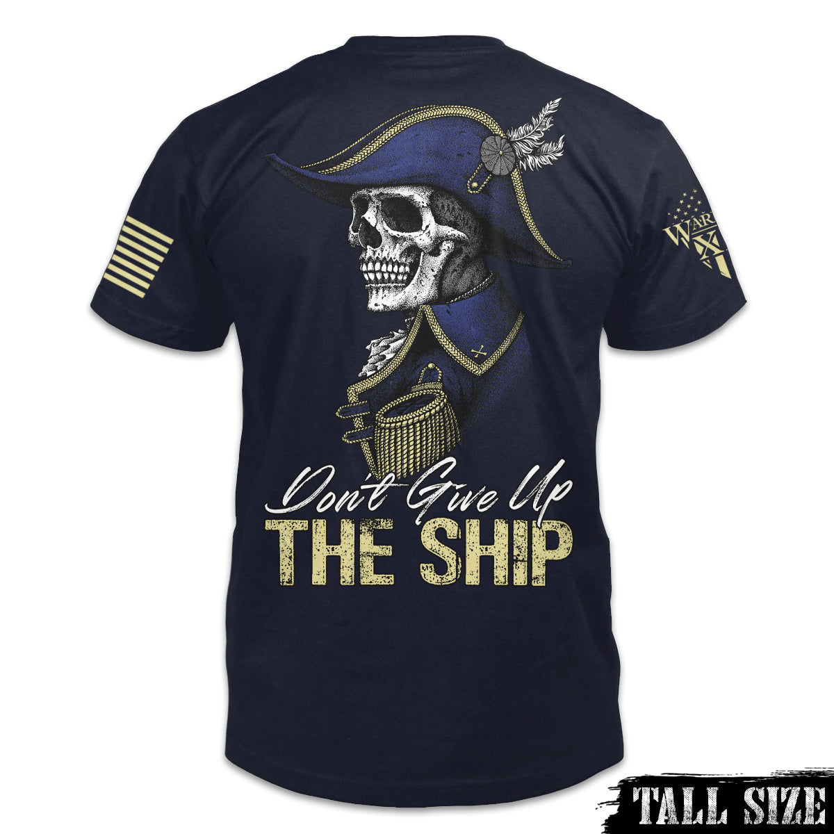 A navy blue tall size shirt with the words "Don't give up the ship" and a skeleton of Captain James Lawrence printed on the back of the shirt.