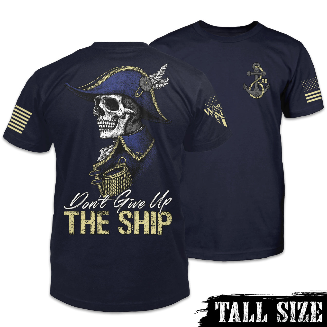 Front and back navy blue tall size shirt with the words "Don't give up the ship" and a skeleton of Captain James Lawrence printed on the shirt.