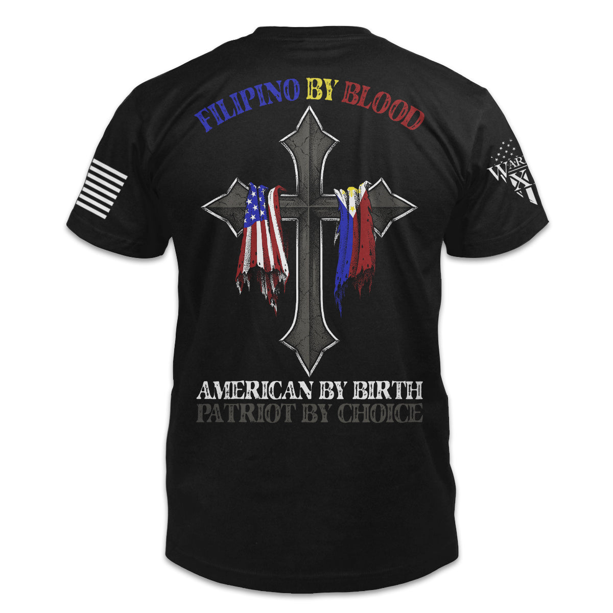 A black t-shirt with the words "Filipino by blood, American by birth, patriot by choice" with a cross holding the US & Filipino flag printed on the back of the shirt.