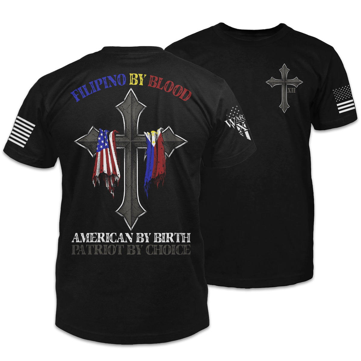 Front & back black t-shirt with the words "Filipino by blood, American by birth, patriot by choice" with a cross holding the US & Filipino flag printed on the shirt.