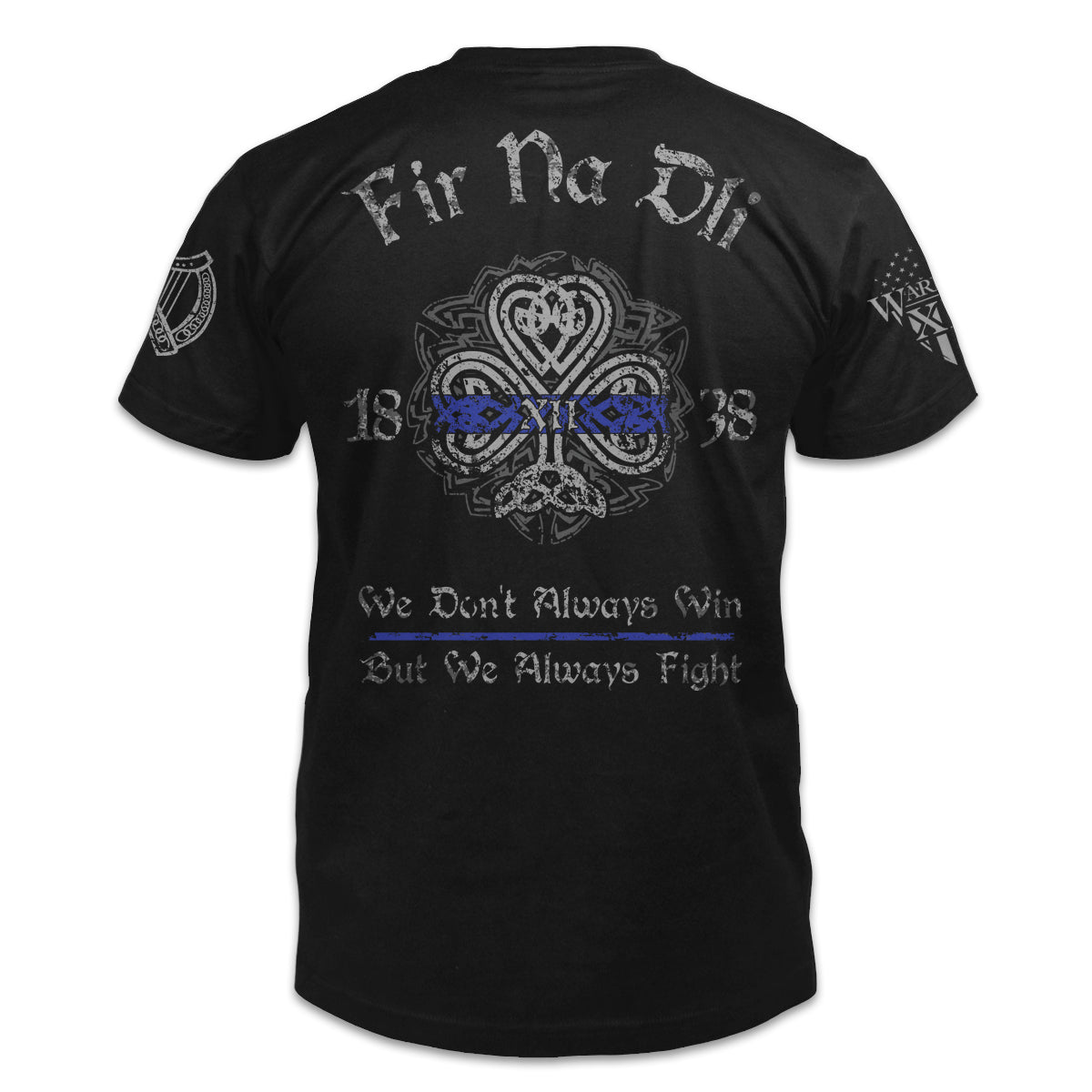 A black t-shirt paying tribute to history and traditions of Irish American Law Enforcement and showing true Celtic Pride. Fir Na Dli, meaning, men of law??ç?£ in Gaelic, is written across the back of the shirt.