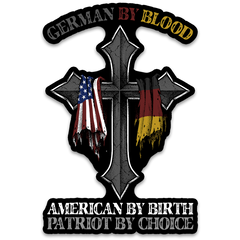 A decal with the words "German by blood, American by birth, patriot by choice" with a cross and both the German and USA flag draping down.