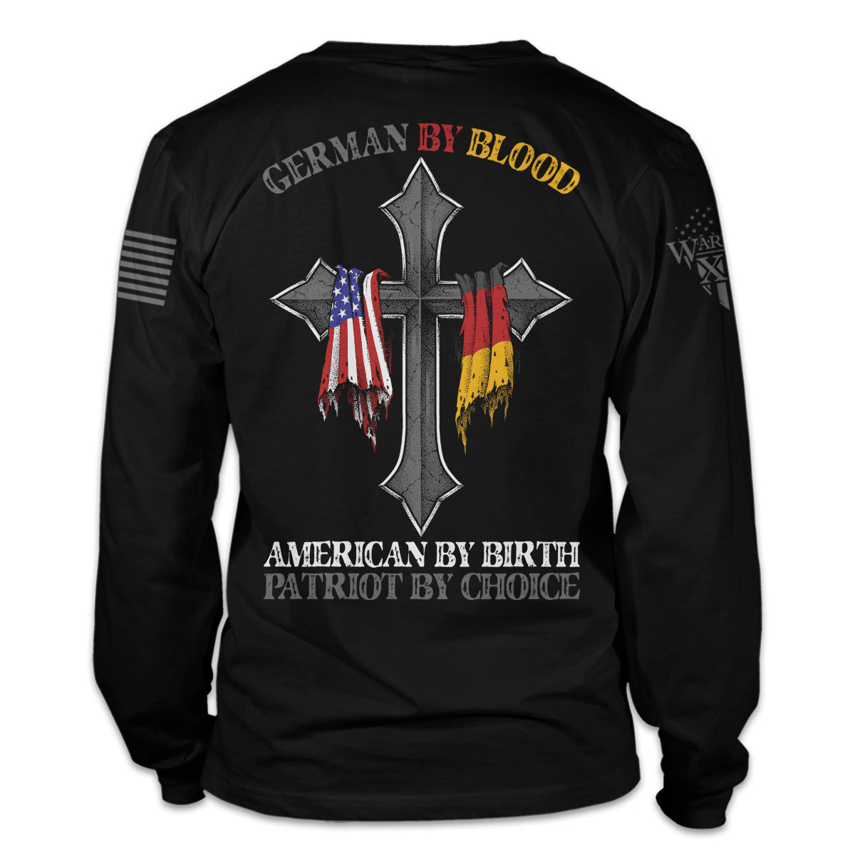 A black long sleeve shirt with the words 'German by blood, American by birth, patriot by choice" and a cross with the German and USA flag hanging over it printed on the back of the shirt.
